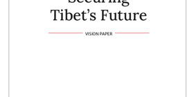 Vision Paper: Securing Tibet’s Future